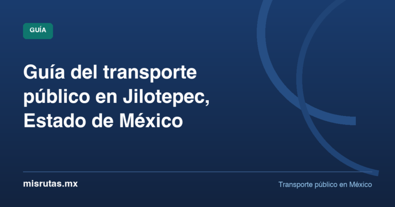 Guía del transporte público en Jilotepec, Estado de México — guía de MisRutas.mx